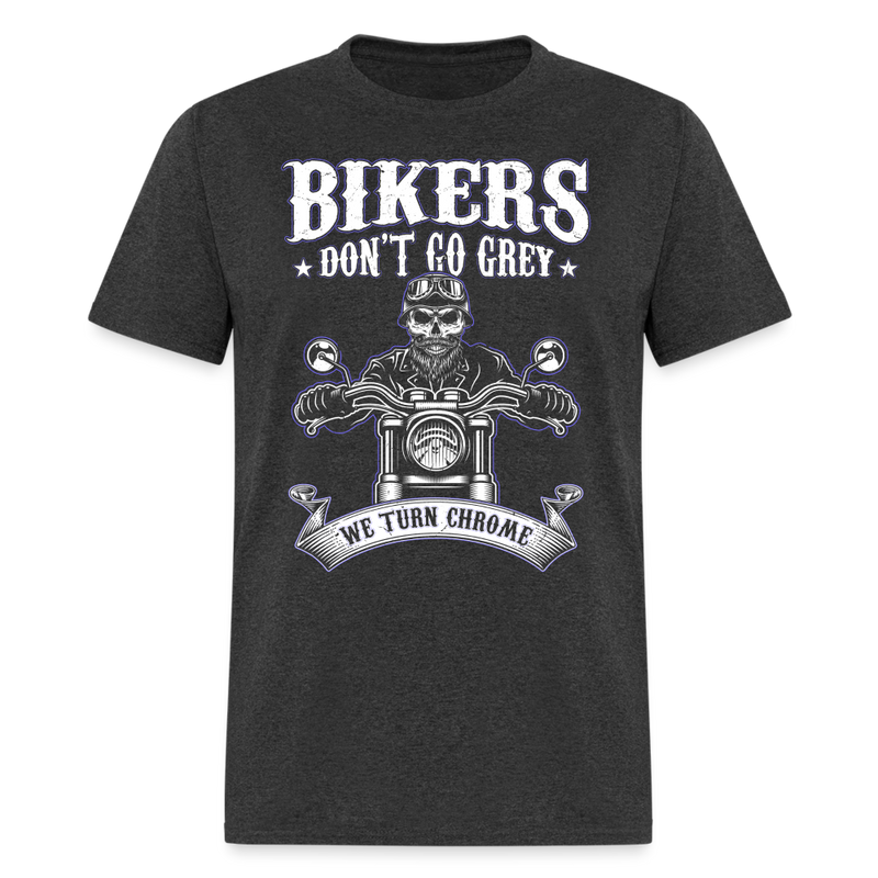 Bikers Don't Go Grey T Shirt - heather black