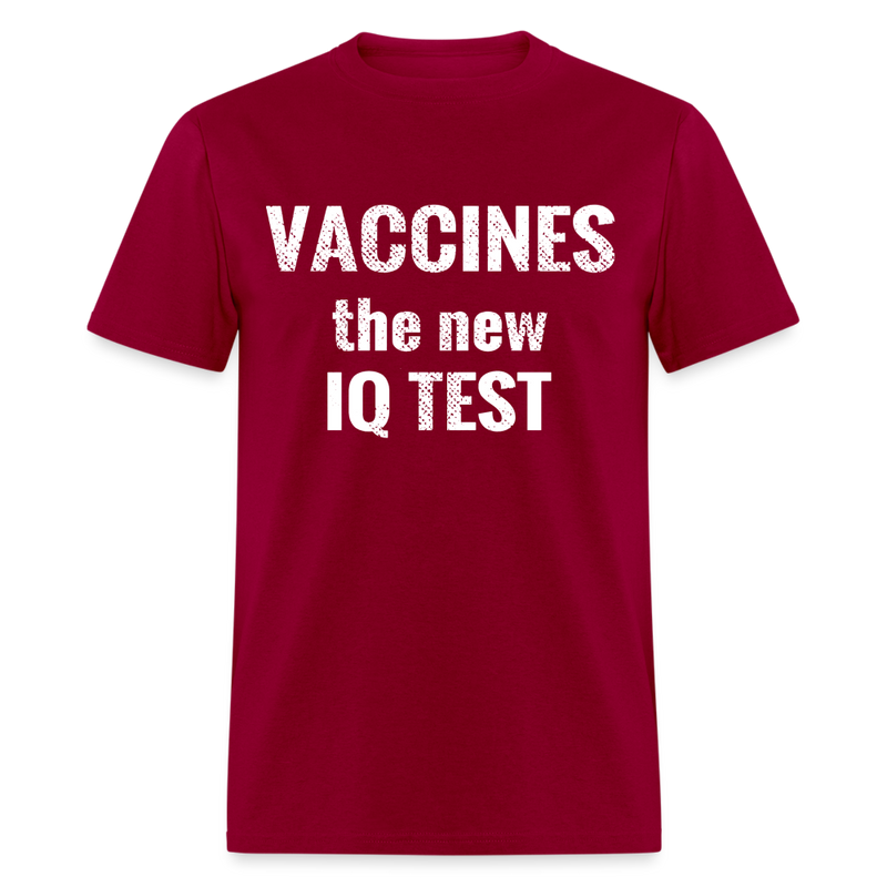 Vaccines The New IQ Test T Shirt - dark red