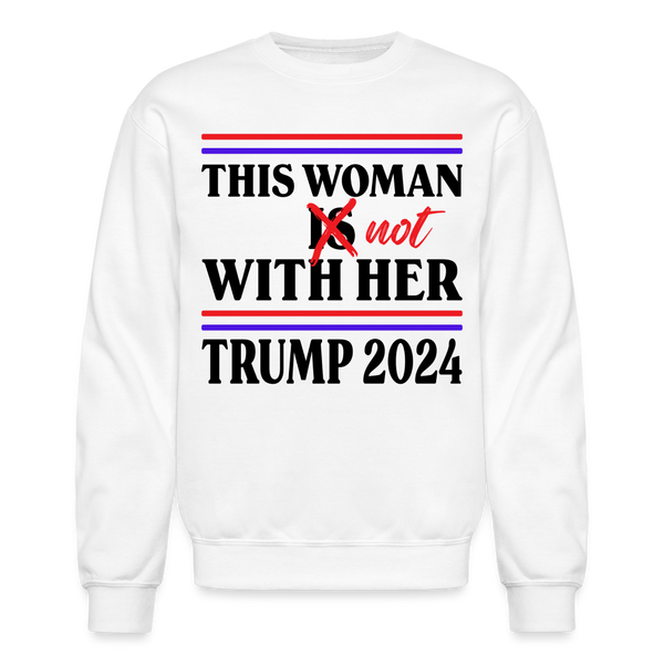 This Women Is Not With Her Trump Sweatshirt - white