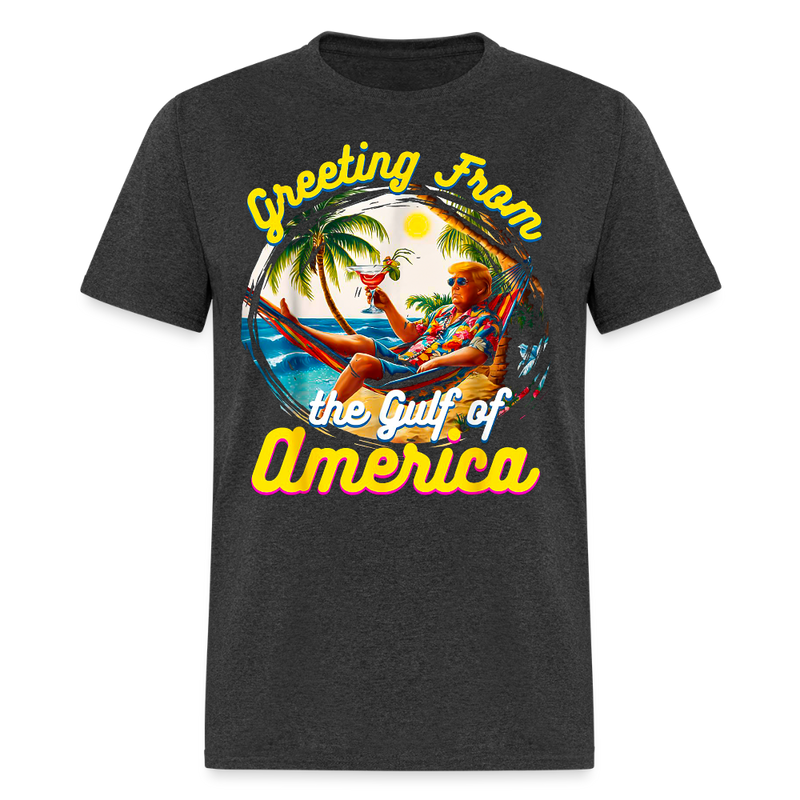 Greeting From The Gulf Of America Trump T Shirt - heather black