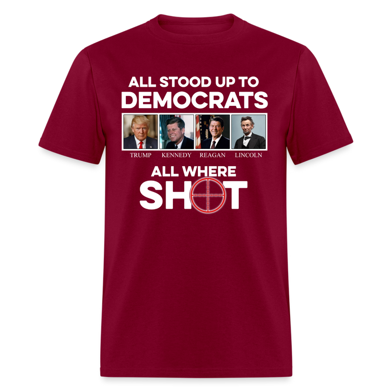 All Stood Up To Democrats T Shirt - burgundy