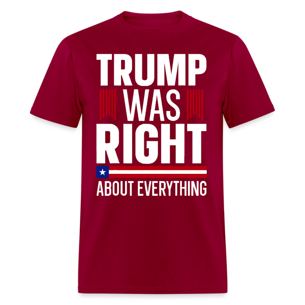 Trump Was Right About Everything T Shirt - dark red