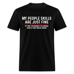 My People Skills Are Just Fine T Shirt - black