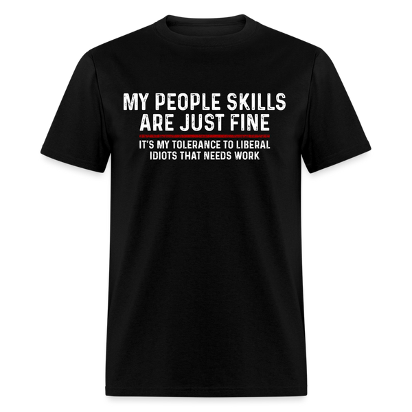 My People Skills Are Just Fine T Shirt - black