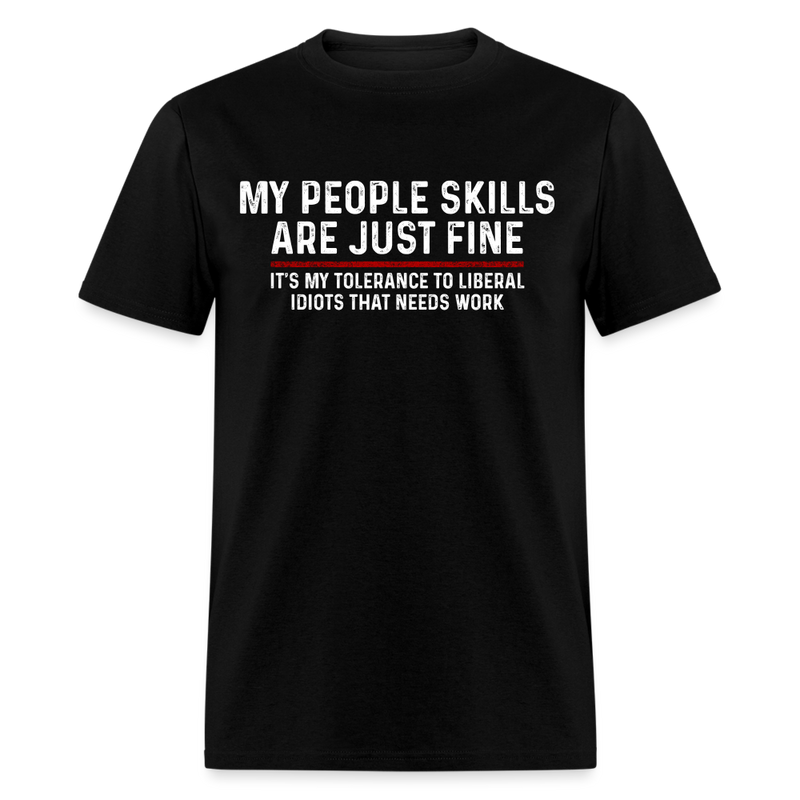 My People Skills Are Just Fine T Shirt - black