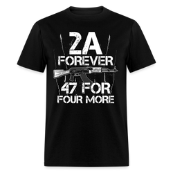 2A Forever 47 For Four More T Shirt - black