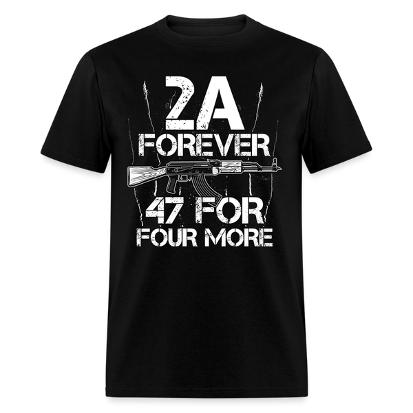 2A Forever 47 For Four More T Shirt - black