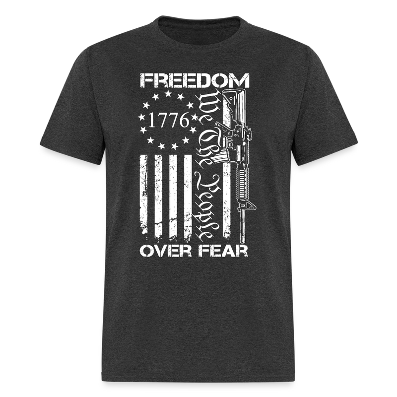 Freedom Over Fear We The People T Shirt - heather black