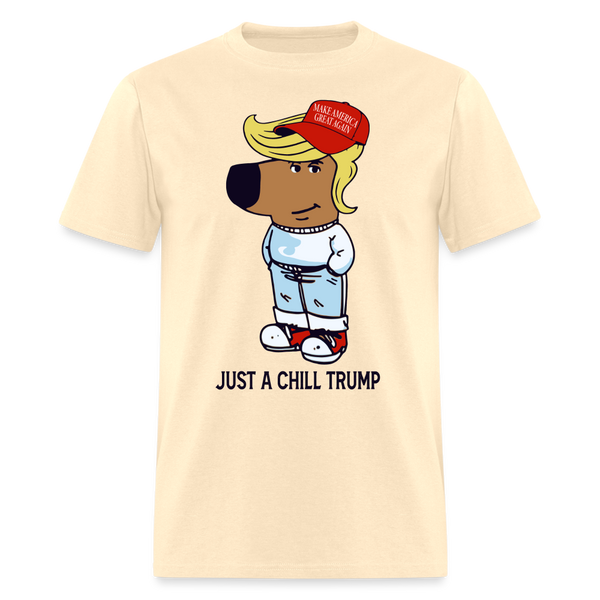 Just A Chill Trump T Shirt - natural