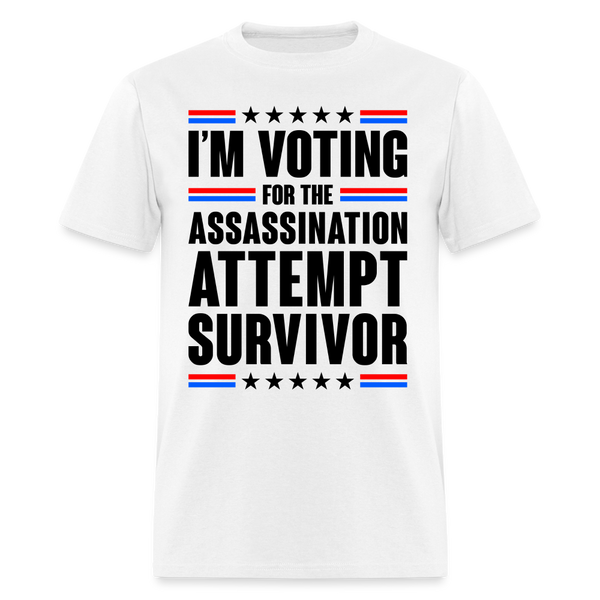 I'm Voting For The Assassination Attempt T Shirt - white