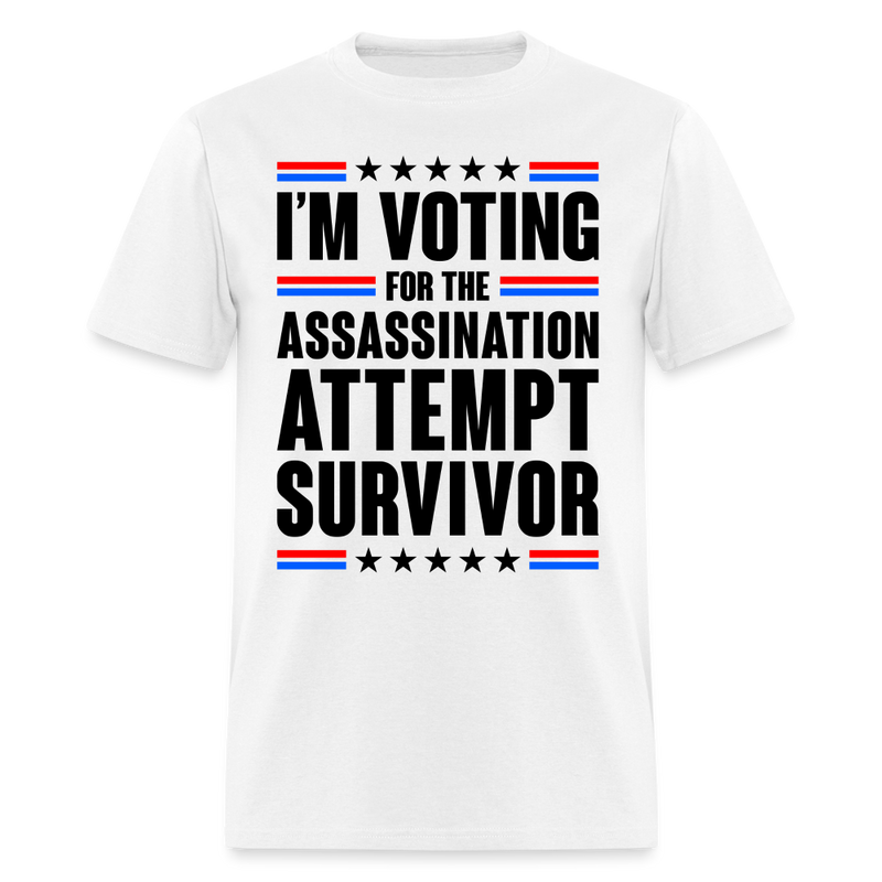 I'm Voting For The Assassination Attempt T Shirt - white