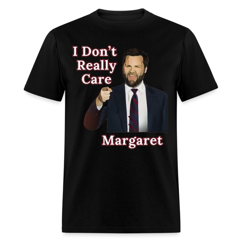 I Don't Really Care Margaret T Shirt - 2 - black