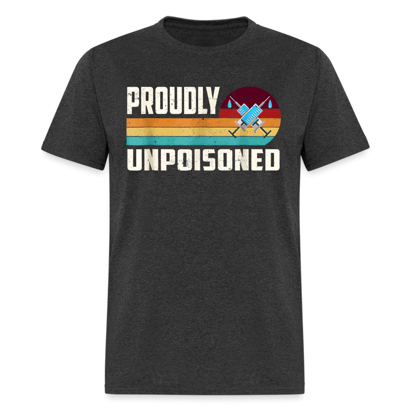 Proudly Unpoisoned T Shirt - heather black