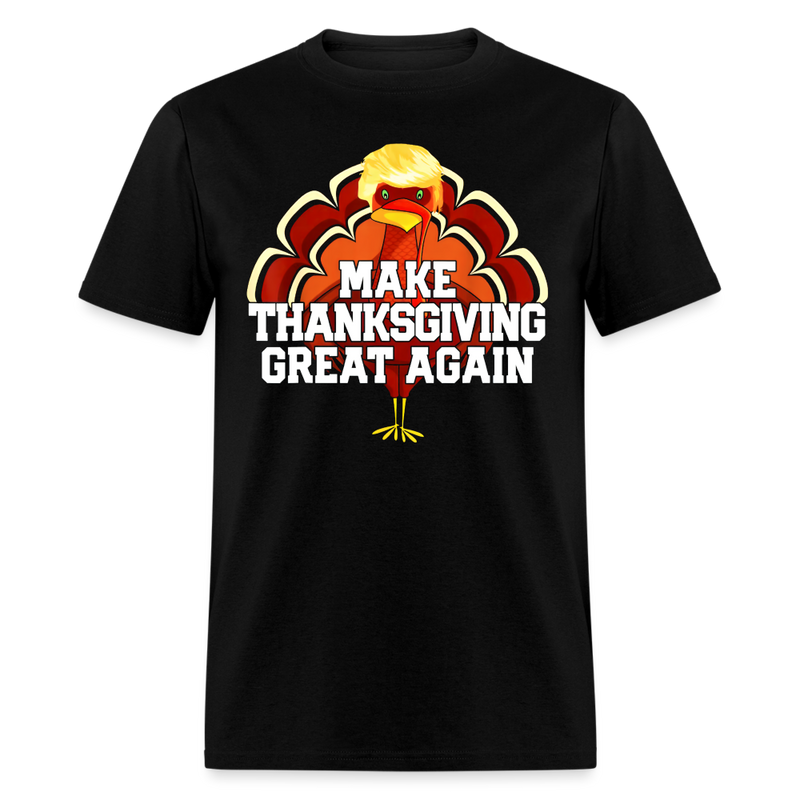 Make Thanksgiving Great Again Trump Turkey T Shirt - black