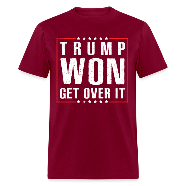 Trump Won Get Over It T Shirt - burgundy