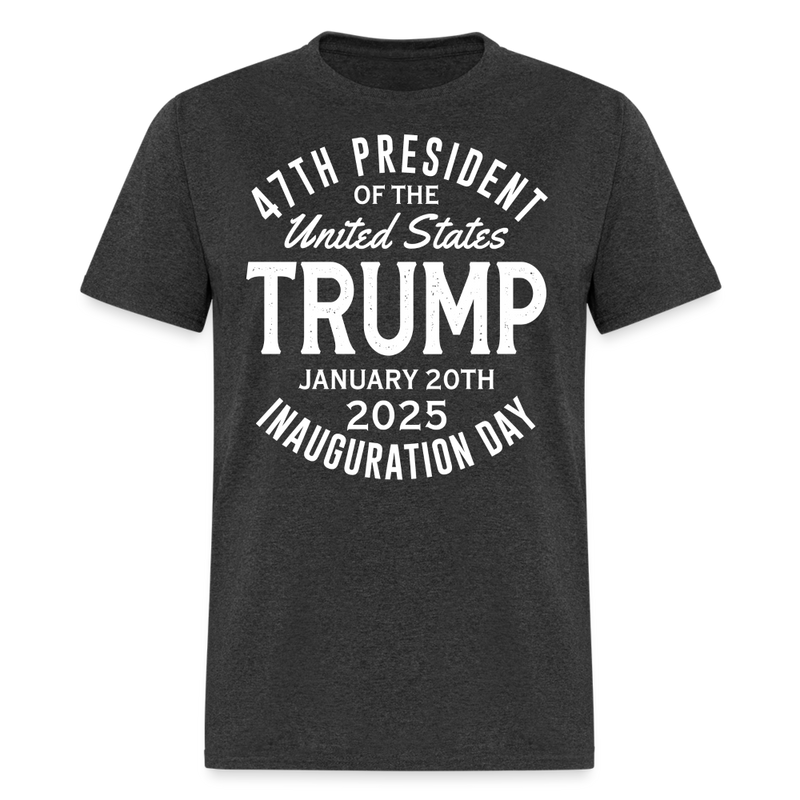 47th President Trump Inauguration Day 2025 T Shirt - heather black