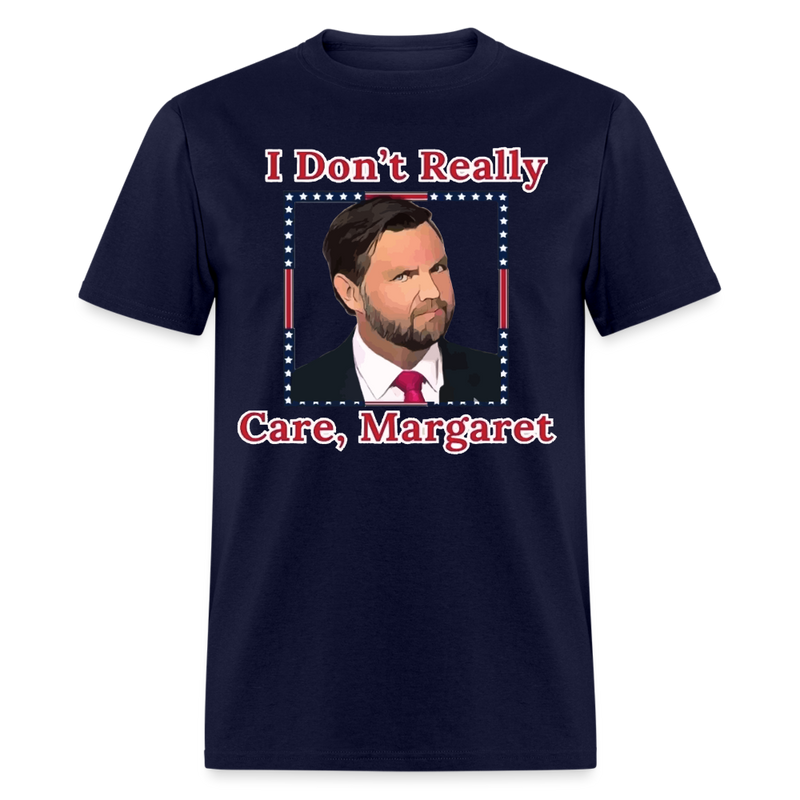 I Don't Really Care Margaret T Shirt - navy