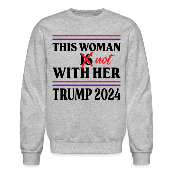 This Women Is Not With Her Trump Sweatshirt - heather gray