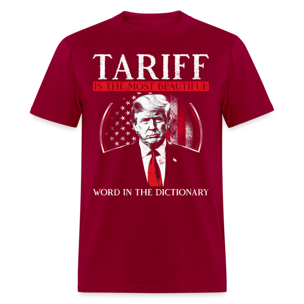 Tariff Is The Most Beautiful Word In The Dictionary T Shirt - 3 - dark red