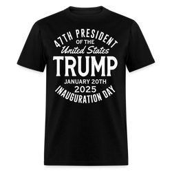 47th President Trump Inauguration Day 2025 T Shirt - black