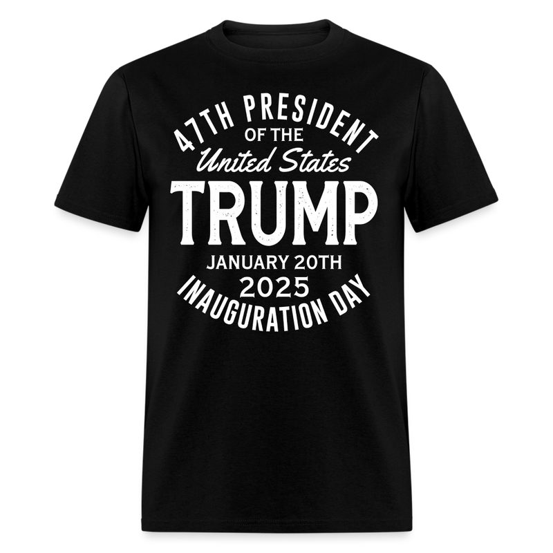 47th President Trump Inauguration Day 2025 T Shirt - black