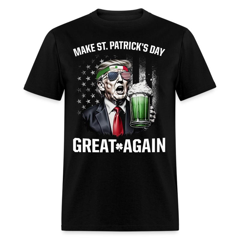 Make St Patricks Day Great Again T Shirt - black