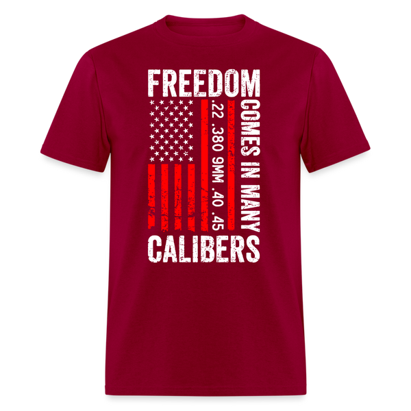 Freedom Comes In Many Calibers T Shirt - dark red