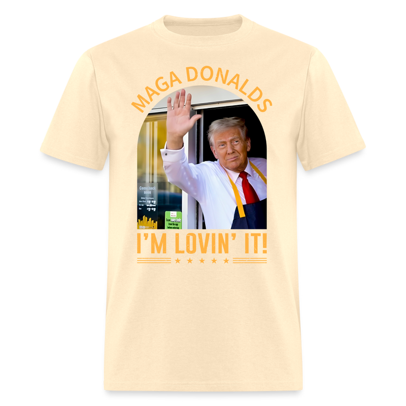 Funny MAGA Donalds I'm Lovin' It T Shirt - natural