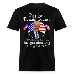 Inauguration Day 2025 47th USA President T Shirt - black