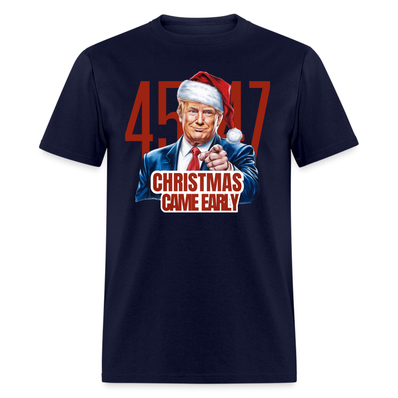 Trump 45/47 Christmas Came Early T Shirt - navy