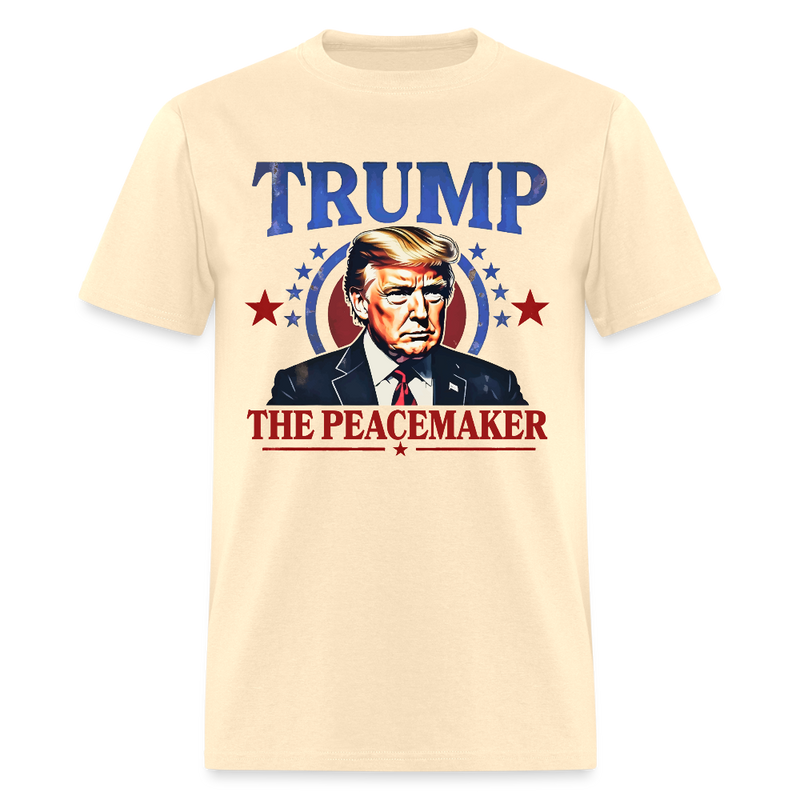 Trump the Peacemaker T Shirt - natural