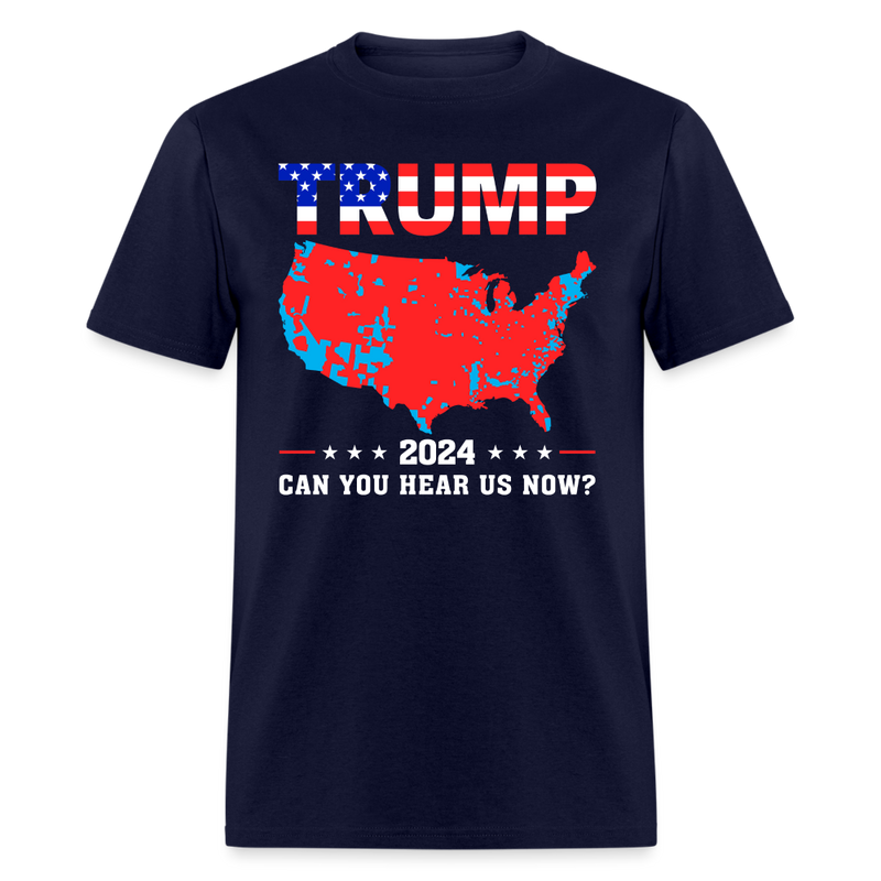 Trump Can You Hear Us Now Map of 2024 Election Results T Shirt - navy