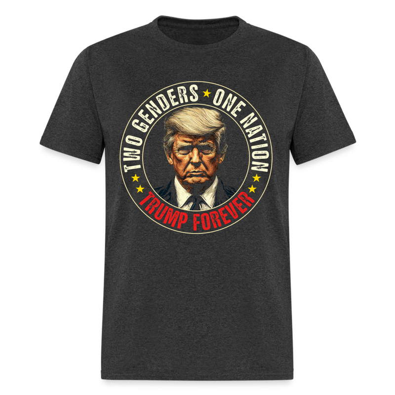 Two Genders, One Nation, Trump Forever Trump T Shirt - heather black