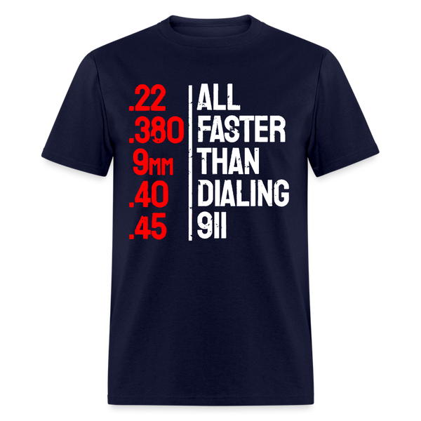 All Faster Than Dialing 911 T Shirt - navy