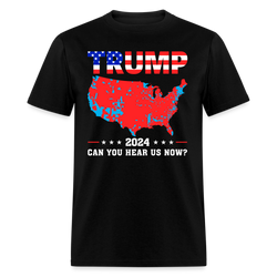 Trump Can You Hear Us Now Map of 2024 Election Results T Shirt - black