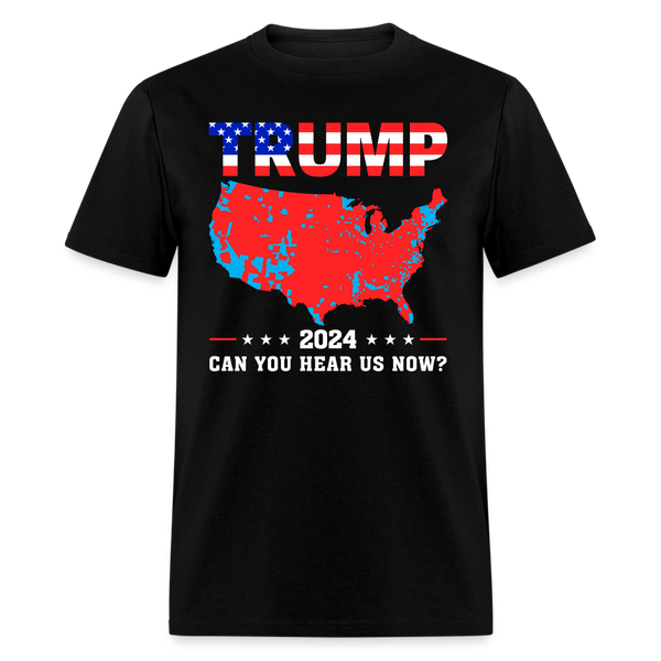 Trump Can You Hear Us Now Map of 2024 Election Results T Shirt - black