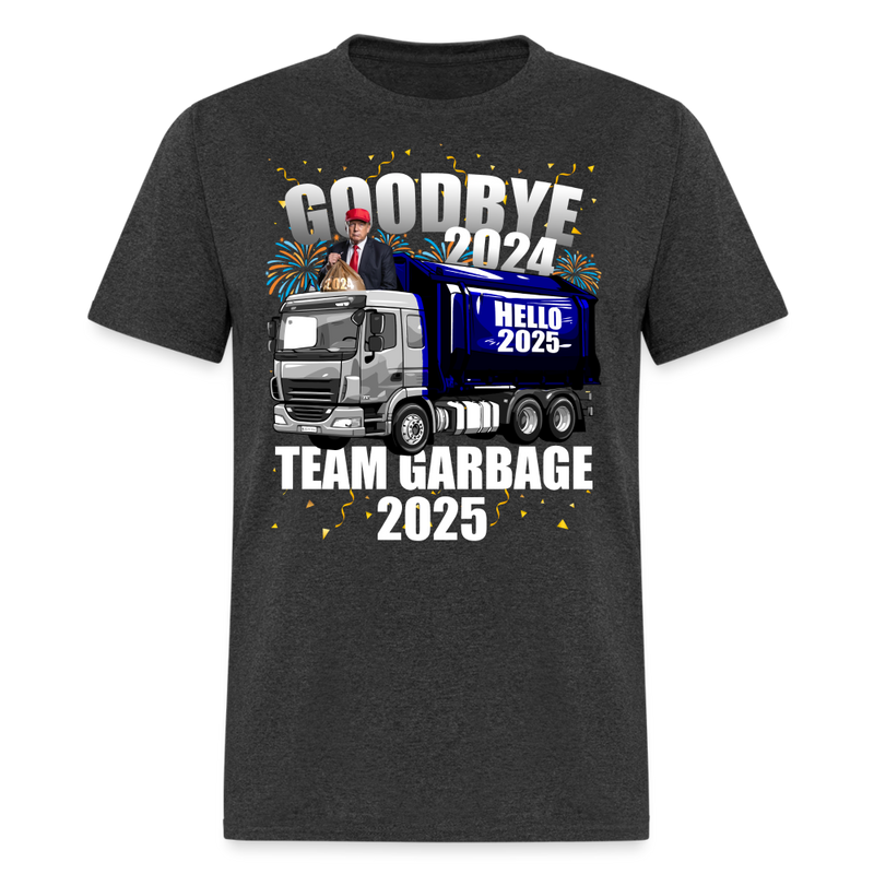 Goodbye 2024 Hello 2025 Team Garbage T Shirt - heather black