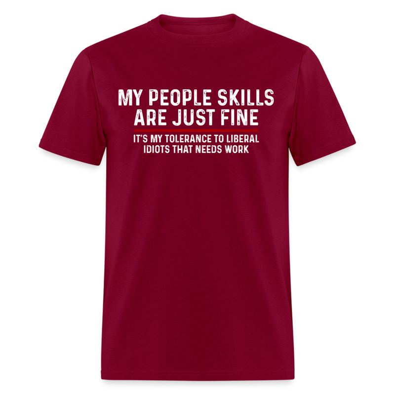 My People Skills Are Just Fine T Shirt - burgundy