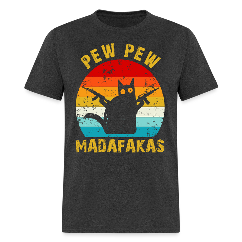 Pew Pew Madafakas T Shirt - heather black