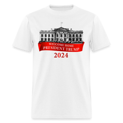 Welcome Home President Trump 2024 T Shirt - white