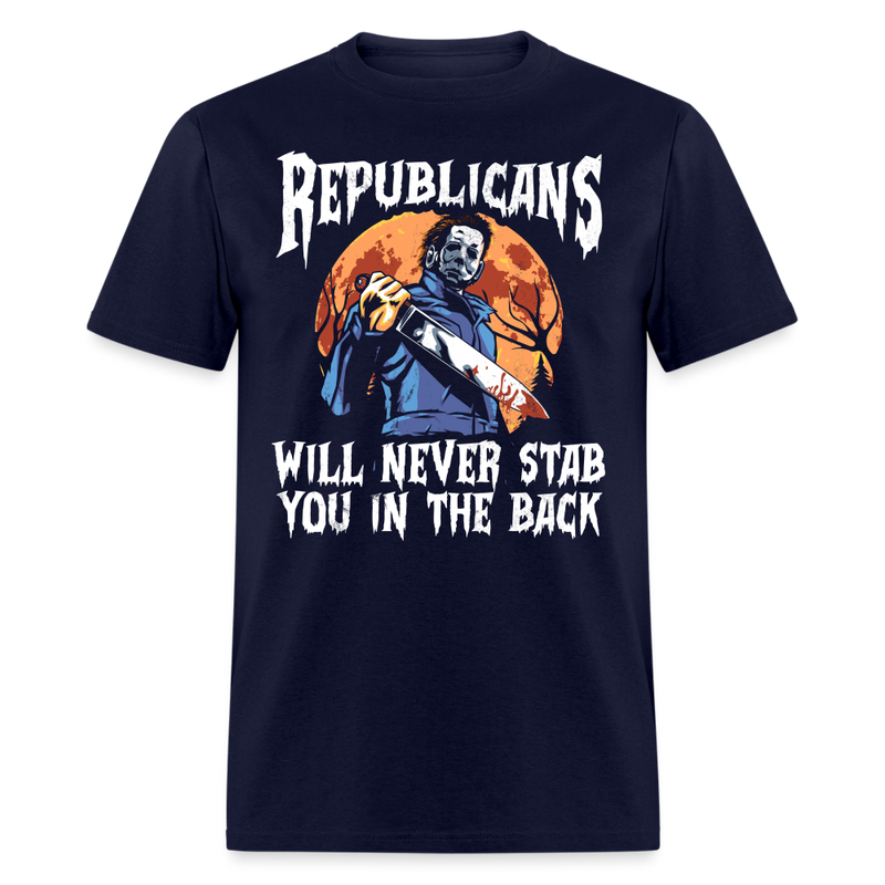 Republicans Will Never Stab You T Shirt - navy