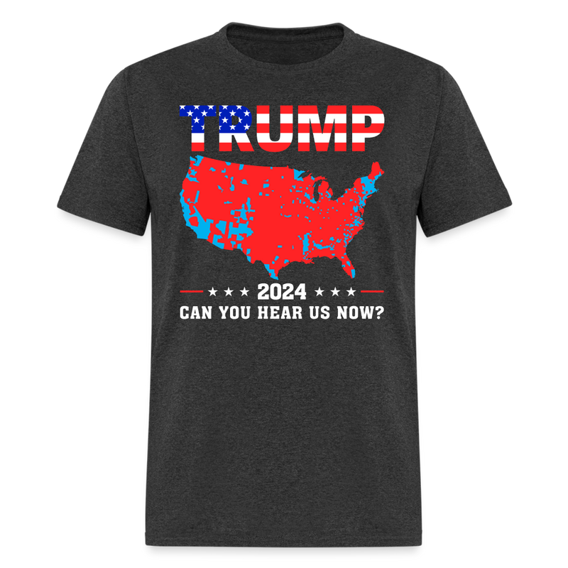 Trump Can You Hear Us Now Map of 2024 Election Results T Shirt - heather black