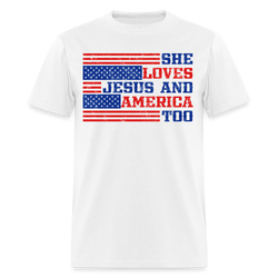 She Loves Jesus And America Too T Shirt - white