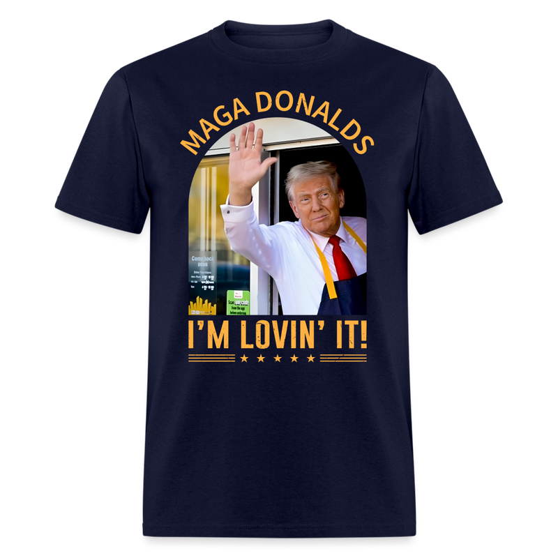 Funny MAGA Donalds I'm Lovin' It T Shirt - navy