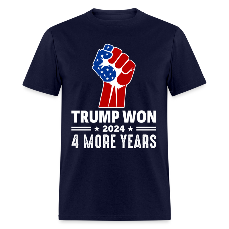 Trump Won 2024 4 More Yeas T Shirt - navy