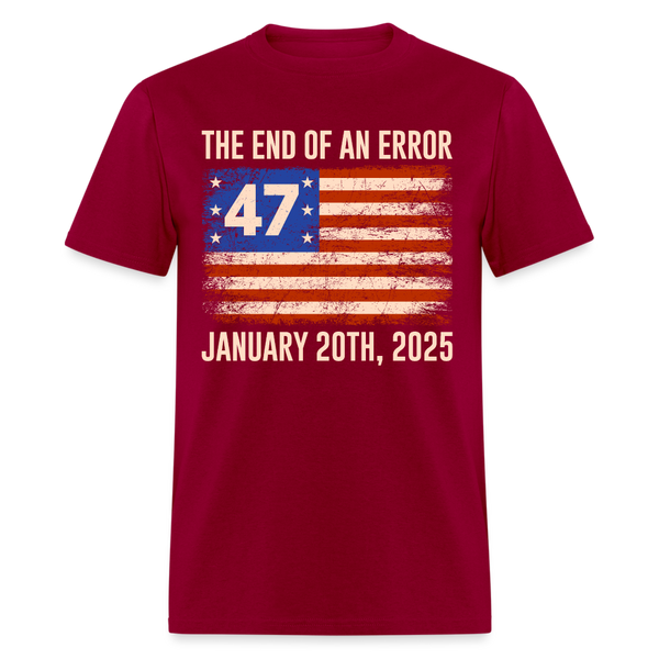 End Of An Error January 20 2025 Inauguration T Shirt - dark red