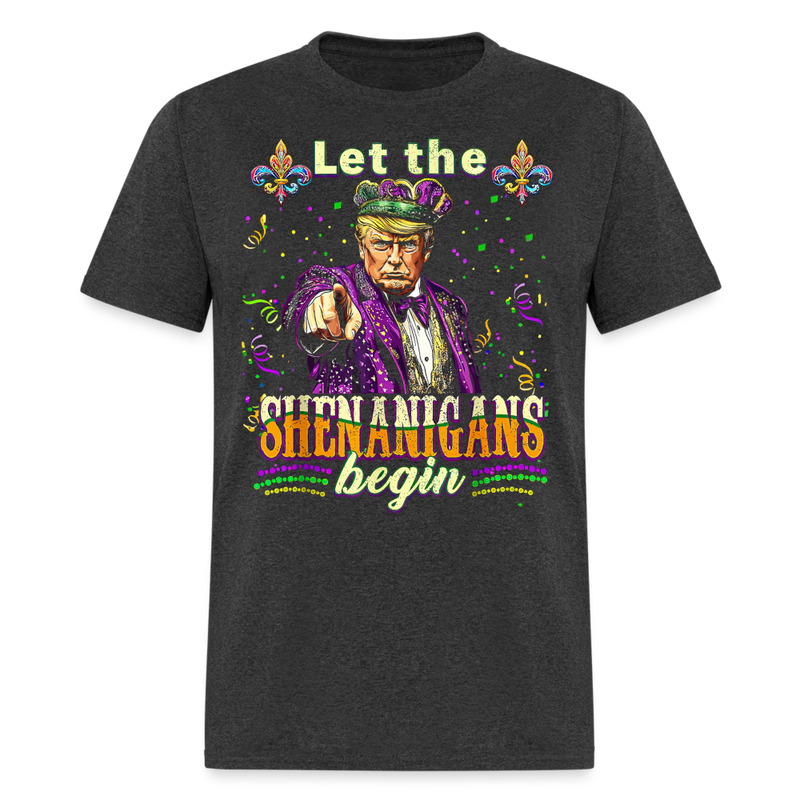 Let The Shenanigans Begin T Shirt - heather black