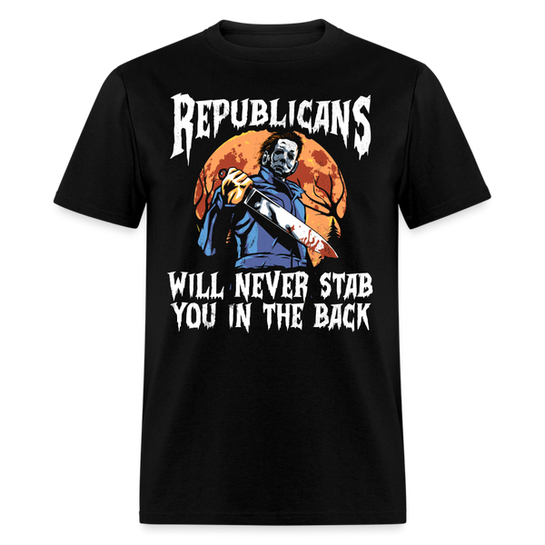 Republicans Will Never Stab You T Shirt - black