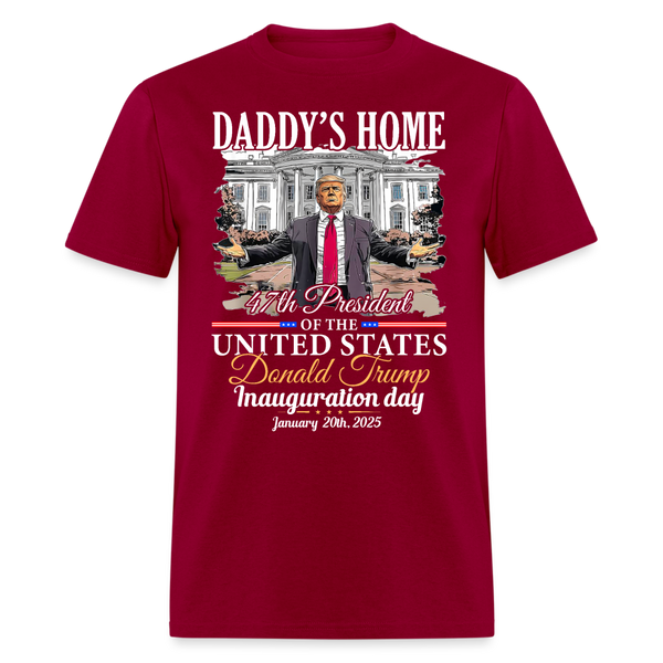 Trump Daddy's Home President Inauguration Day T Shirt - dark red