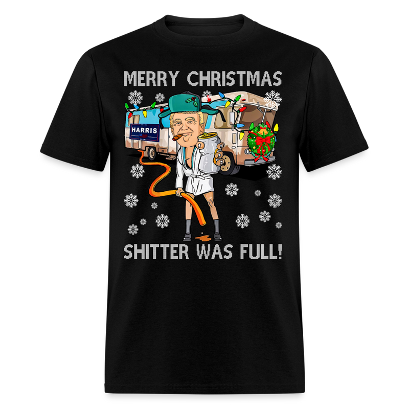 Merry Christmas Shitter Was Full T Shirt - black